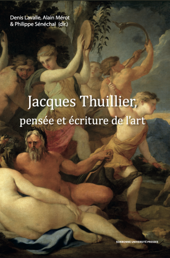 couverture du livre Jacques Thuillier, pensée et écriture de l'art